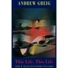 KNYGA Andrew Greig This Life, This Life