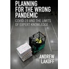KNYGA Andrew Lakoff Planning for the Wrong Pandemic