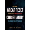 KNYGA Andrew N Woodard Great Reset Christianity