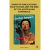 KNYGA Andrew Nette Horwitz Publications, Pulp Fiction and the Rise of the Australian Paperback