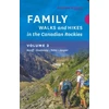 KNYGA Andrew Nugara Family Walks &amp; Hikes Canadian Rockies 2nd Edition, Volume 2