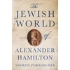 KNYGA Andrew Porwancher Jewish World of Alexander Hamilton