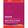 KNYGA Andrew Roberts Holy Habits Bible Reflections: Prayer