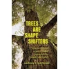 KNYGA Andrew S Mathews Trees Are Shape Shifters