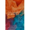 KNYGA Andrew Steane Liberating Science: The Early Universe, Evolution and the Public Voice of Science