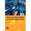 KNYGA Andrew Tarko Measuring Road Safety with Surrogate Events