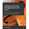 KNYGA Andrew Williams Building Cross-Platform GUI Applications with Fyne