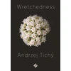 KNYGA Andrzej Tichy Wretchedness