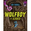 KNYGA Andy Harkness Wolfboy Is Scared