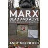 KNYGA Andy Merrifield Marx, Dead and Alive