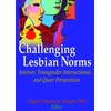 KNYGA Angela Pattatucci Aragon Challenging Lesbian Norms