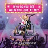 KNYGA Angela Ray Rogers Who Do you See When you Look at Me?