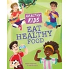 KNYGA Angela Royston Healthy Kids: Eat Healthy Food
