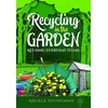 KNYGA Angela Youngman Recycling in the Garden