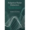 KNYGA Angelo Coluccia Adaptive Radar Detection: Model-Based, Data-Driven and Hybrid Approaches