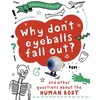KNYGA Anna Claybourne Question of Science: Why Don't Your Eyeballs Fall Out? And Other Questions about the Human Body