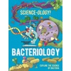 KNYGA Anna Claybourne Science-ology!: Bacteriology