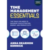 KNYGA Anna Dearmon Kornick Time Management Essentials: The Tools You Need to Maximize Your Attention, Energy, and Productivity