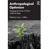 KNYGA Anna J Willow Anthropological Optimism