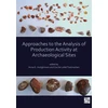 KNYGA Anna K Hodgkinson Approaches to the Analysis of Production Activity at Archaeological Sites