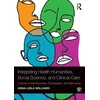 KNYGA Anna Leila Williams Integrating Health Humanities, Social Science, and Clinical Care