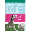KNYGA Anna Sheryn 101 Youth Netball Drills Age 12-16