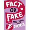 KNYGA Annabel Savery Fact or Fake?: The Truth About Sports