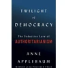 KNYGA Anne Applebaum Twilight of Democracy