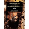 KNYGA Anne Bradford Ghosts, Murders &amp; Scandals of Worcestershire