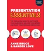 KNYGA Anne Bruce Presentation Essentials: The Tools You Need to Captivate Your Audience, Deliver Your Story, and Make Your Message Memorable