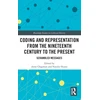 KNYGA Anne Chapman Coding and Representation from the Nineteenth Century to the Present
