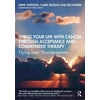 KNYGA Anne Johnson Living Your Life with Cancer through Acceptance and Commitment Therapy