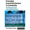 KNYGA Anne Meike Fechter Everyday Humanitarianism in Cambodia