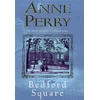 KNYGA Anne Perry Bedford Square (Thomas Pitt Mystery, Book 19)