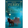 KNYGA Anne Perry Weighed in the Balance (William Monk Mystery, Book 7)