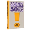 KNYGA Anne Rooney Science: 50 Essential Ideas