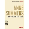 KNYGA Anne Summers Unfettered and Alive