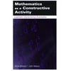 KNYGA Anne Watson Mathematics as a Constructive Activity