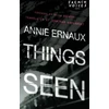KNYGA Annie Ernaux Things Seen