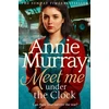 KNYGA Annie Murray Meet Me Under the Clock