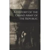 KNYGA Anonymous History of the Grand Army of the Republic