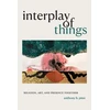 KNYGA Anthony B Pinn Interplay of Things
