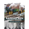 KNYGA Anthony Dawson Rainhill Men: Railway Pioneers