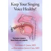KNYGA Anthony F Jahn Keep Your Singing Voice Healthy!