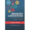 KNYGA Anthony Thomas Breaking Limitations Finding Freedom