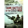 KNYGA Anthony Tucker Jones Tank Battles of the Cold War, 1948–1991