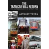 KNYGA Anthony Young Tramcar will Return