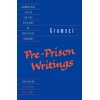 KNYGA Antonio Gramsci Gramsci: Pre-Prison Writings