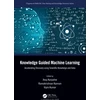 KNYGA Anuj Karpatne Knowledge Guided Machine Learning