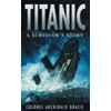 KNYGA Archibald Gracie Titanic: A Survivor's Story